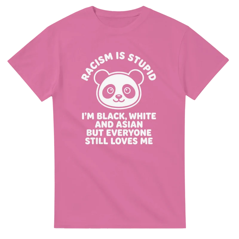 T-shirt - Racism is stupid