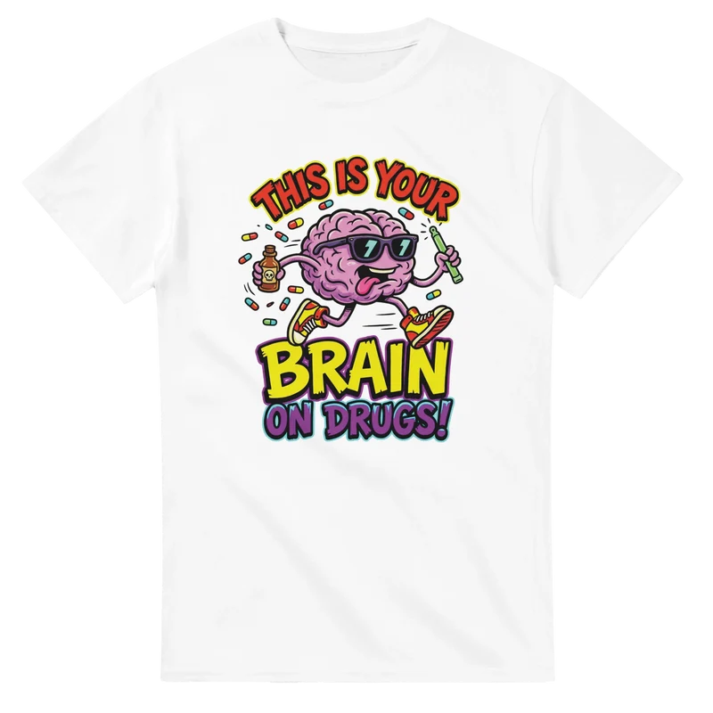 T-shirt - Brain on drugs