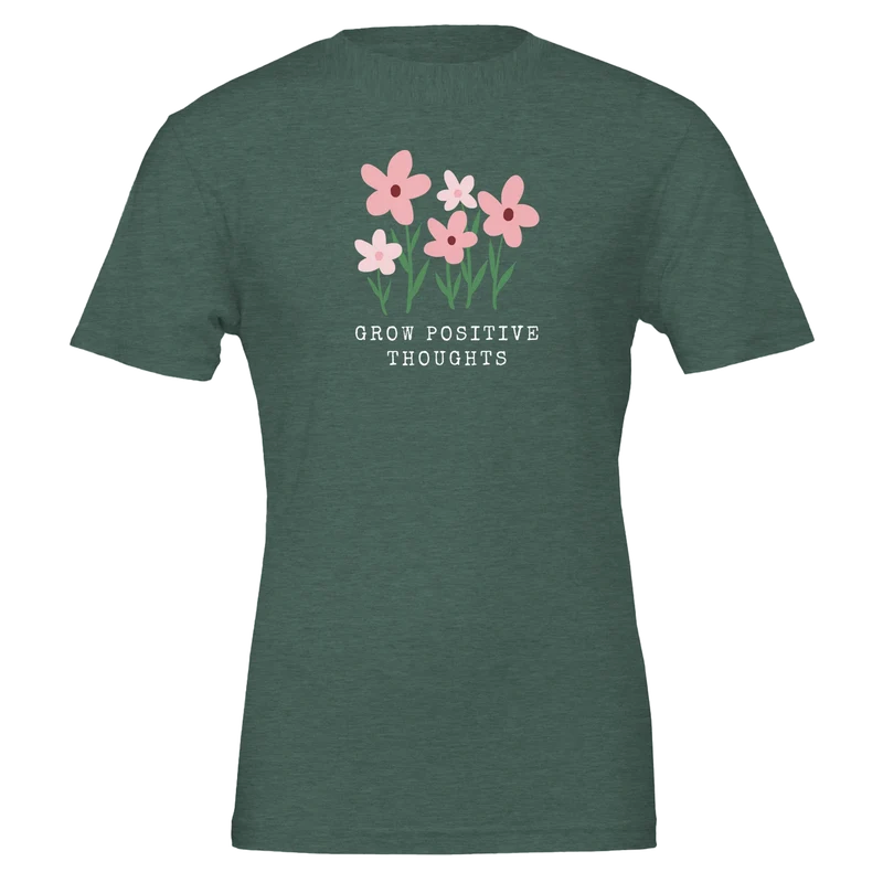 T-shirt - Grow positive Thoughts
