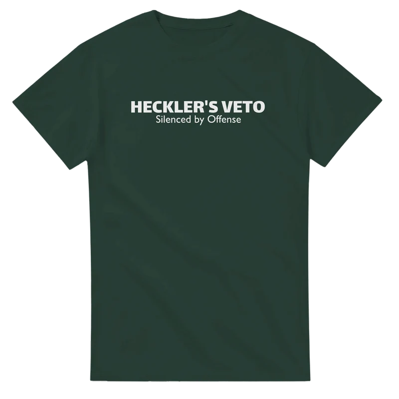 T-shirt - Heckler’s Veto
