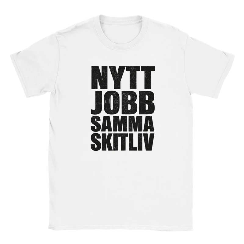 T-shirt - Nytt jobb, samma skitliv