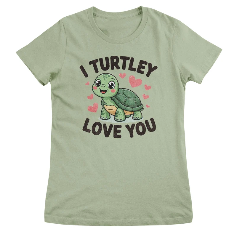 I Turtley Love You Girly Top