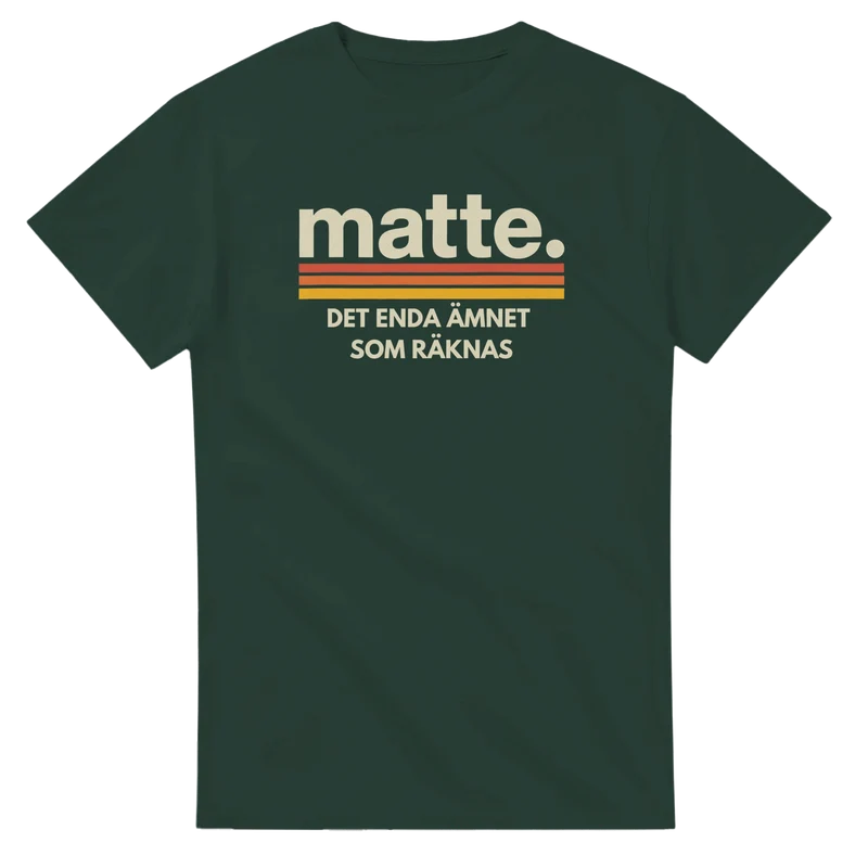 T-shirt - Matte. Det enda ämnet som räknas