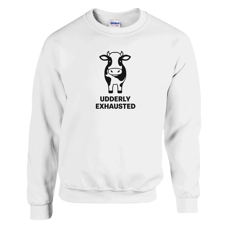 Sweatshirt - Udderly Exhausted