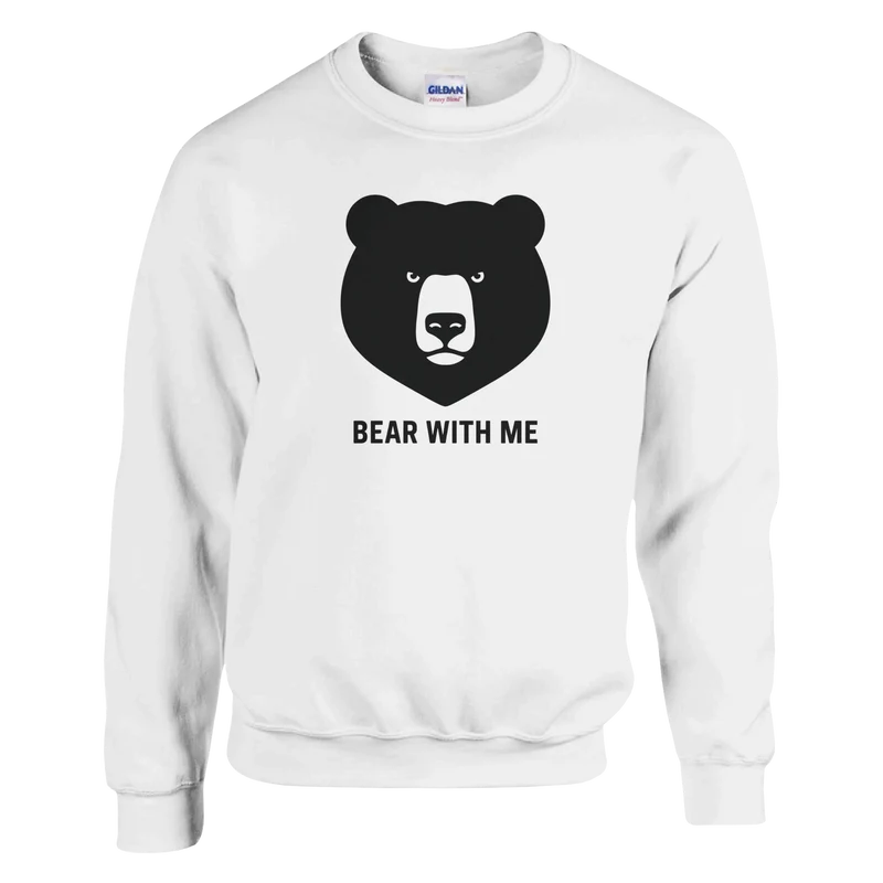 Sweatshirt - Bear with me