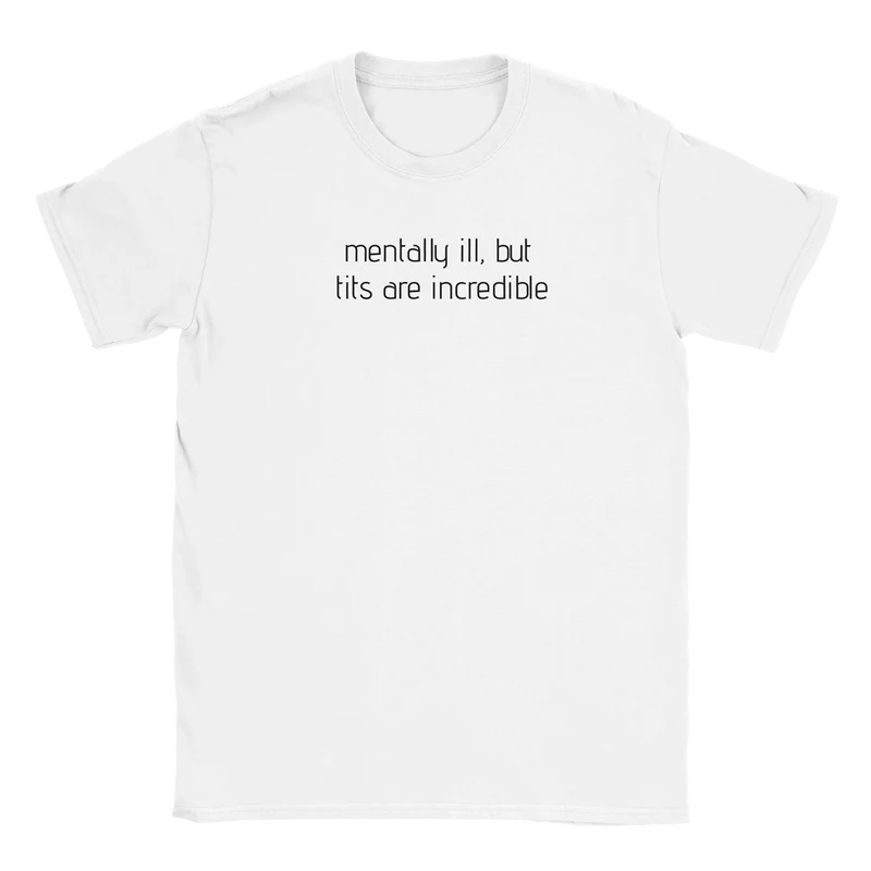 T-shirt - Mentally ill