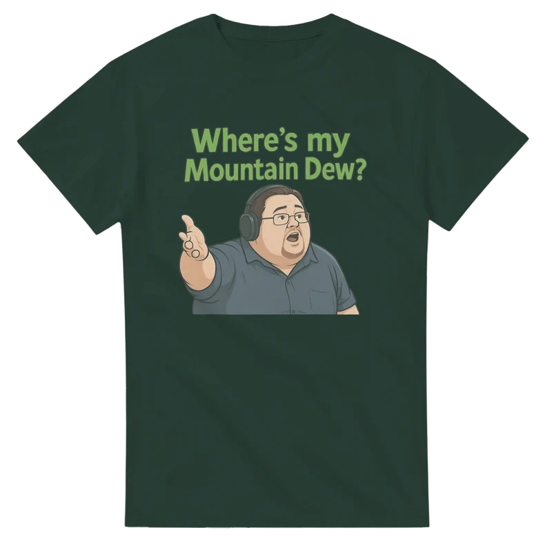 T-shirt Original - Where’s My Mountain Dew?