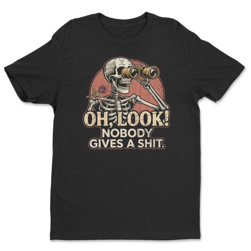 Oh Look - Nobody Gives A Sh*t Tee