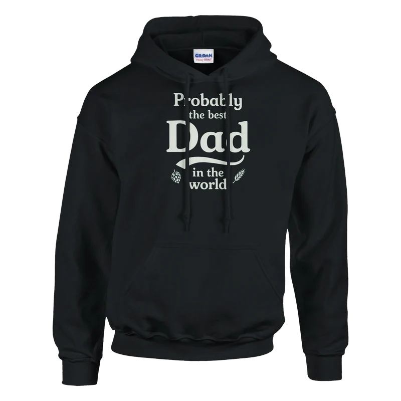 Hoodie - Probably the best Dad in the world