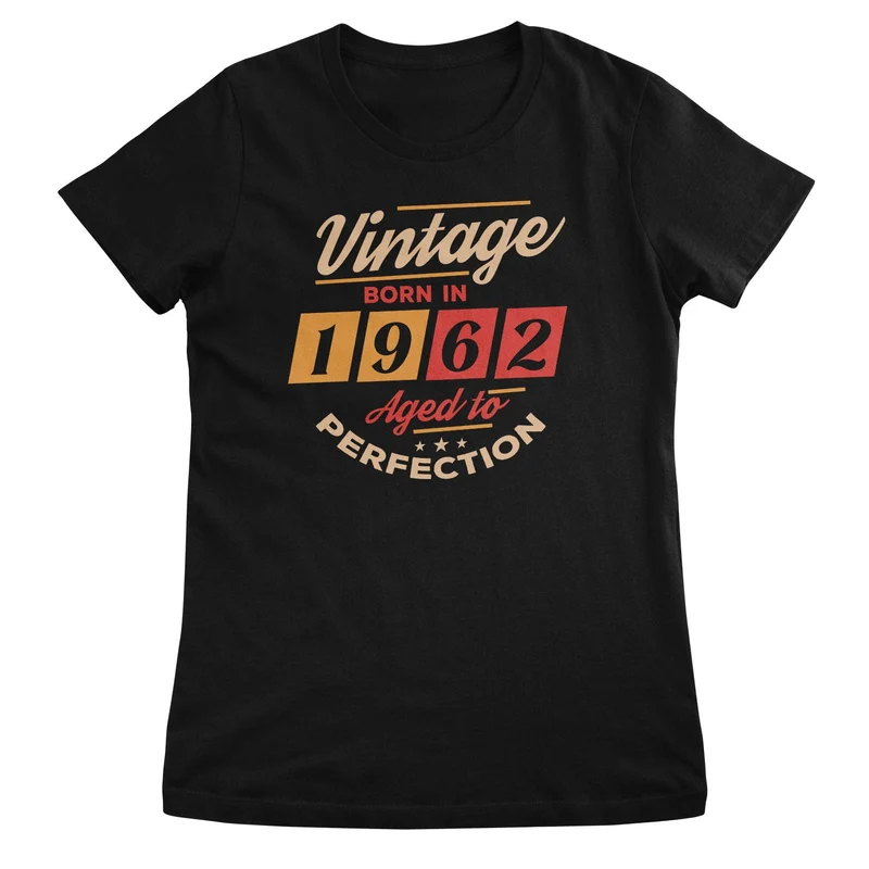 Born in 1962 - Aged to Perfection Girly Top