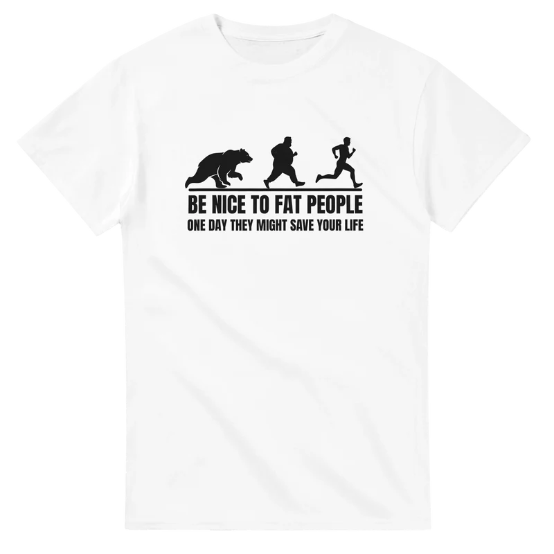 T-shirt - Be Nice to Fat People