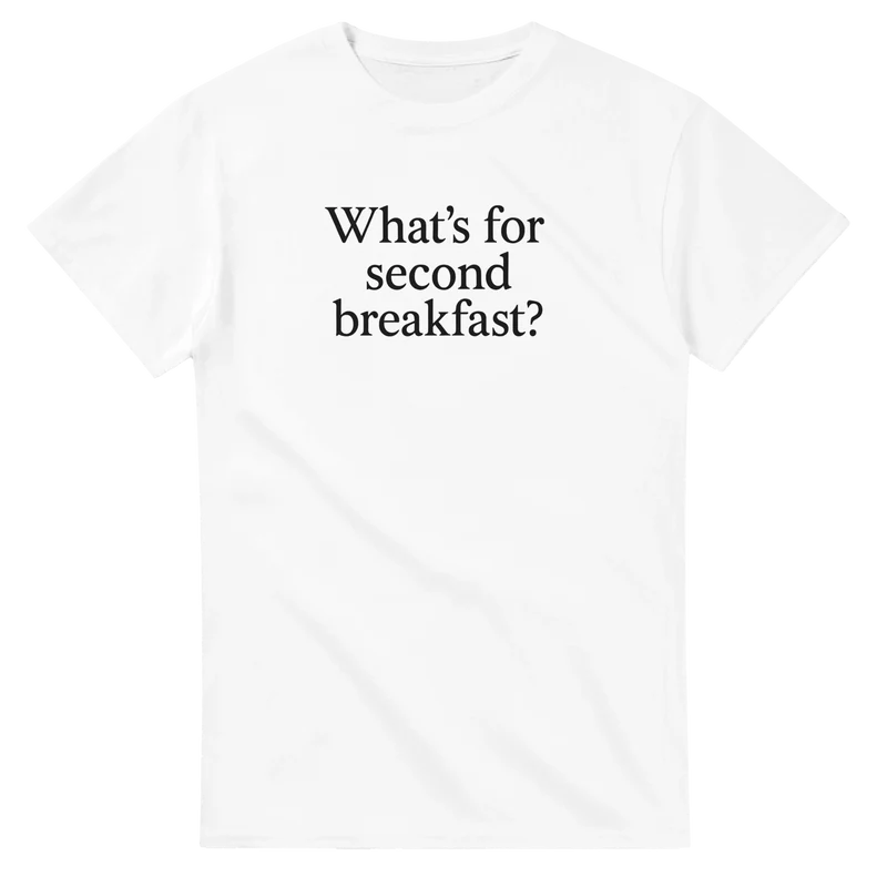 T-shirt - What's for Second Breakfast?