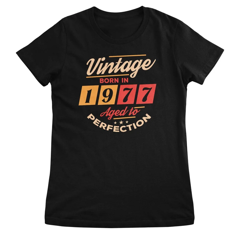 Born in 1977 - Aged to Perfection Girly Top