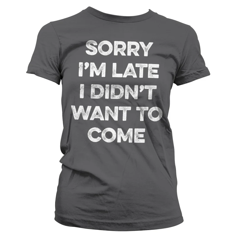 Sorry I'm Late Girly Tee