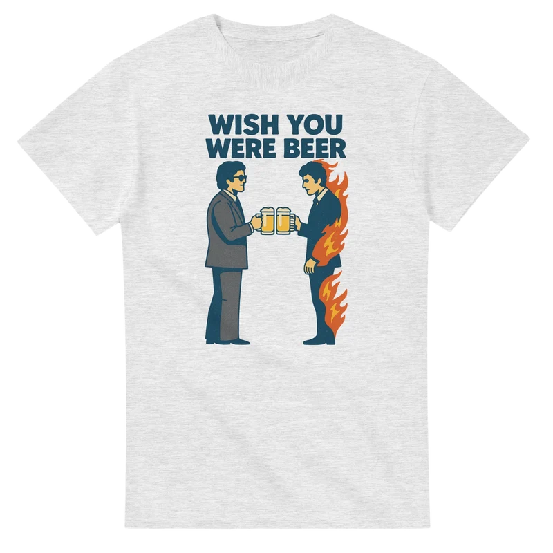 T-shirt - Wish You Were Beer