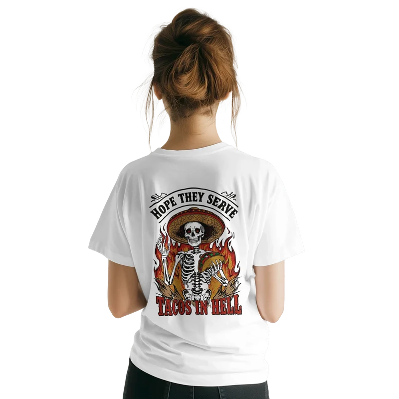 T-shirt - Hope They Serve Tacos in Hell - Ryggtryck