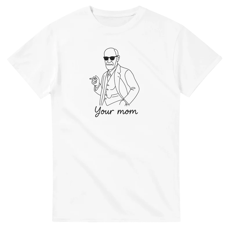 T-shirt - Your Mom Freud