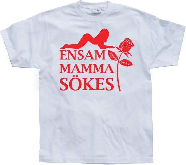 Ensam Mamma SÃ¶kes T-Shirt