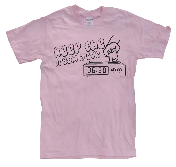 Keep The Dream Alive! T-Shirt