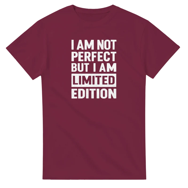 T-shirt - Not Perfect But Limited Edition