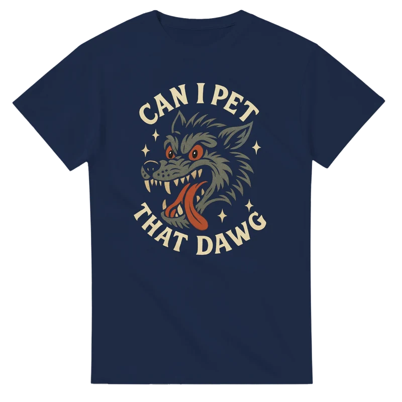 T-shirt - Can I Pet That Dawg