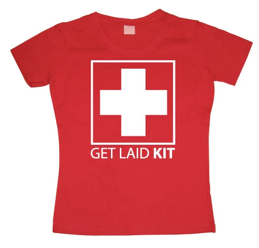 Get Laid Kit Girly T-shirt