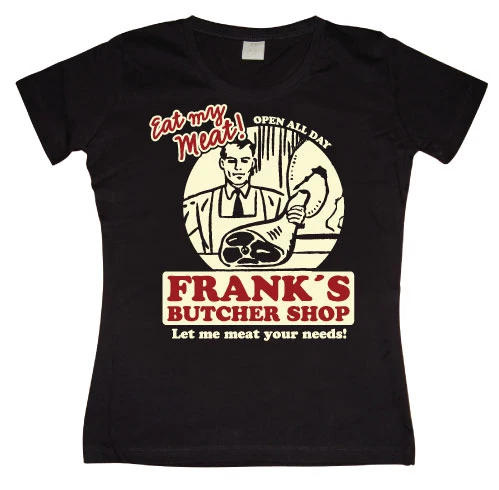 Franks Butcher Shop Girly T-shirt