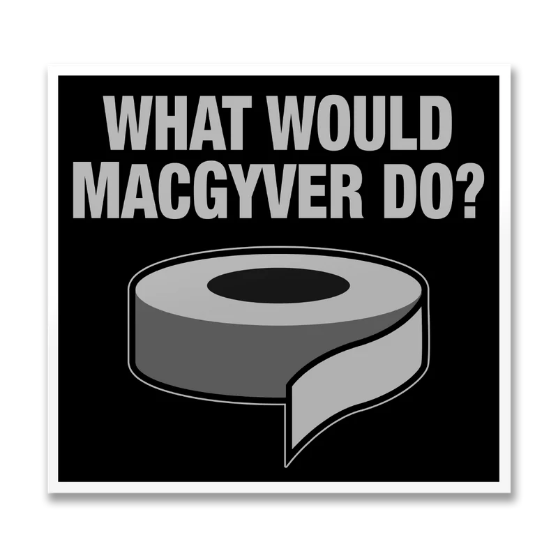 What Would MacGyver Do Sticker
