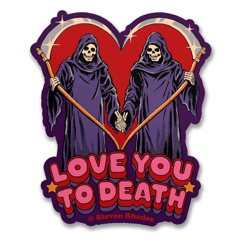 Steven Rhodes - I Love You To Death Sticker