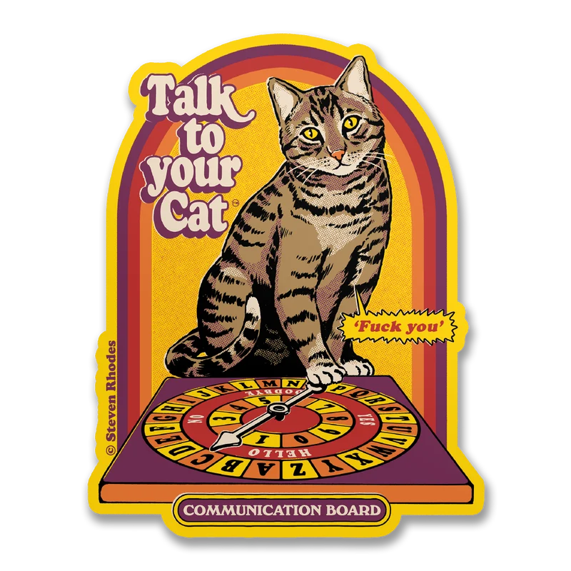 Steven Rhodes - Talk To Your Cat Sticker