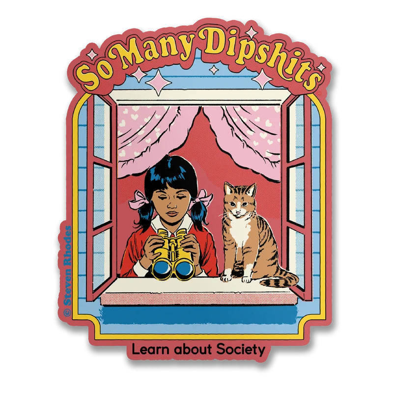 Steven Rhodes - So Many Dipshits Sticker