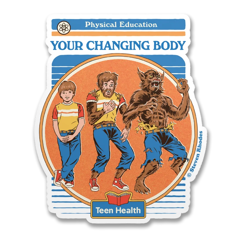 Steven Rhodes - Your Changing Body Sticker