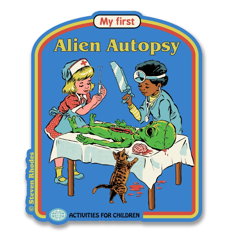 Steven Rhodes - My First Alien Autopsy Sticker