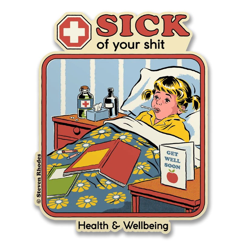 Steven Rhodes - Sick Of Your Sh*t Sticker