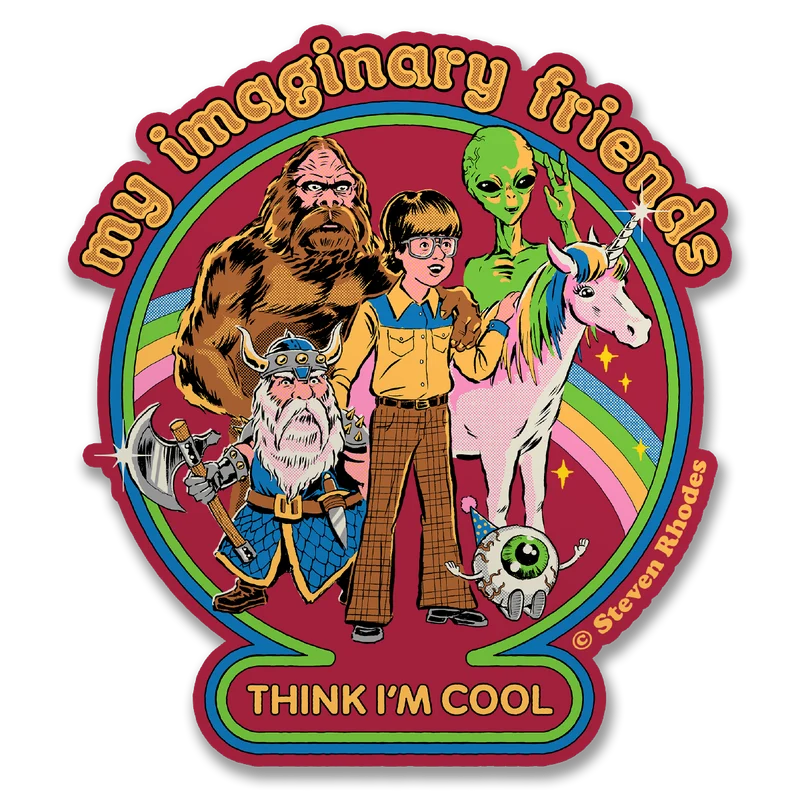 Stevene Rhodes - My Imaginary Friends Think I'm Cool Sticker