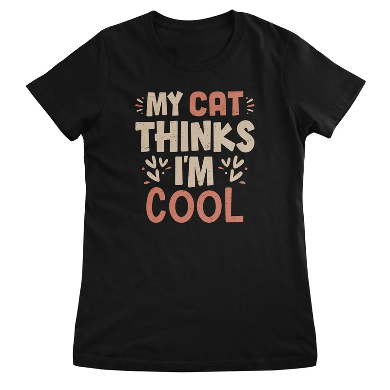 My Cat Thinks I'm Cool Girly Top