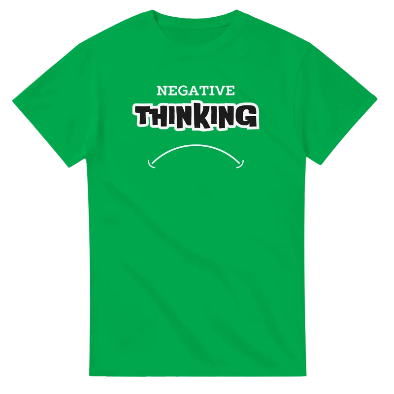 T-shirt - Negative Thinking