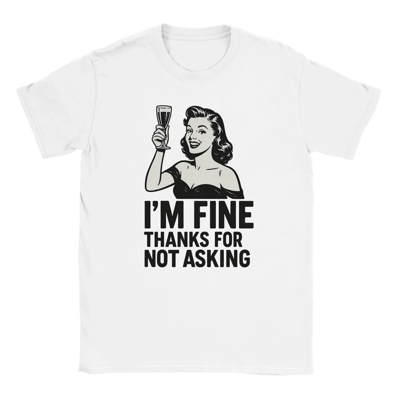 T-shirt - I'm fine