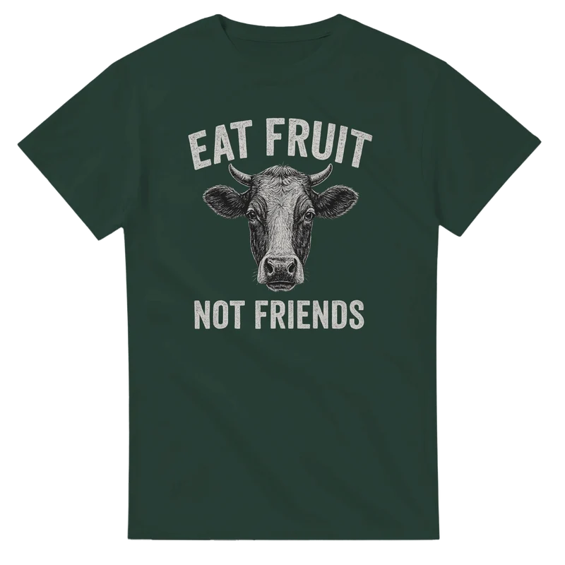T-shirt - Eat Fruit Not Friends