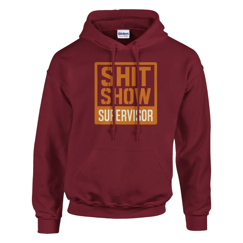 Hoodie - Shit Show Supervisor