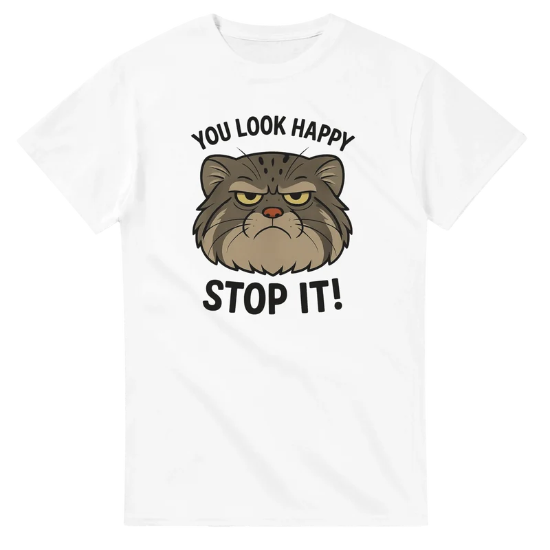 T-shirt - You Look Happy - Stop it