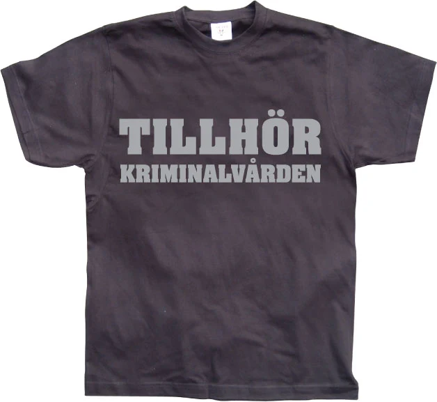 Tillhör Kriminalvården T-Shirt