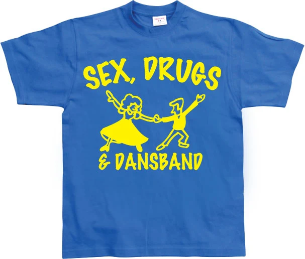 Sex, Drugs & Dansband T-Shirt